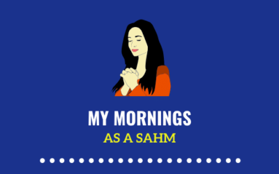 What is My Morning like as a SAHM | Kickass Routine Ideas