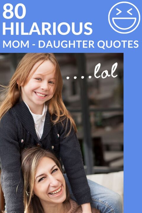 80-funny-mother-daughter-quotes-to-brighten-your-day